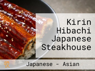 Kirin Hibachi Japanese Steakhouse