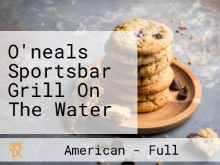 O'neals Sportsbar Grill On The Water