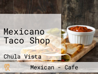 Mexicano Taco Shop