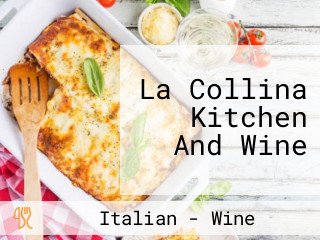 La Collina Kitchen And Wine