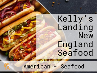 Kelly's Landing New England Seafood