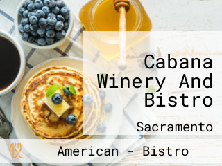 Cabana Winery And Bistro