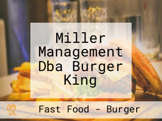 Miller Management Dba Burger King