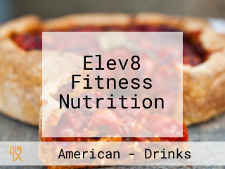Elev8 Fitness Nutrition