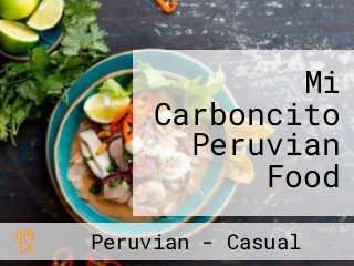 Mi Carboncito Peruvian Food