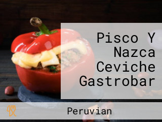 Pisco Y Nazca Ceviche Gastrobar