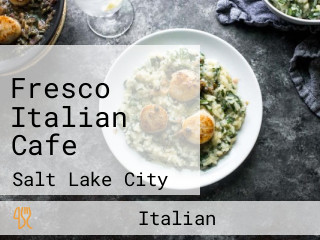 Fresco Italian Cafe