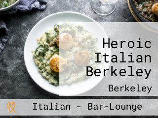 Heroic Italian Berkeley