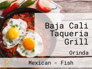 Baja Cali Taqueria Grill