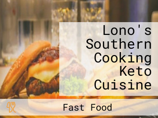 Lono's Southern Cooking Keto Cuisine