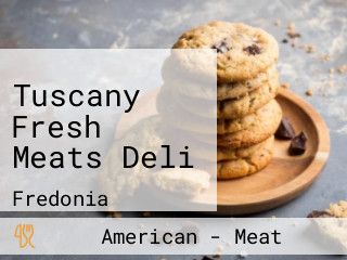 Tuscany Fresh Meats Deli