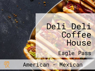 Deli Deli Coffee House