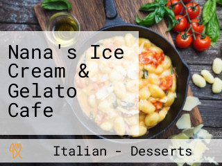 Nana's Ice Cream & Gelato Cafe