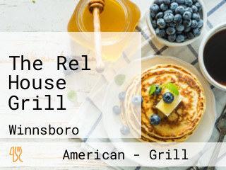 The Rel House Grill