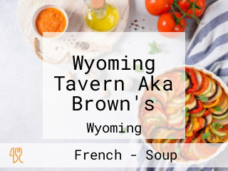 Wyoming Tavern Aka Brown's