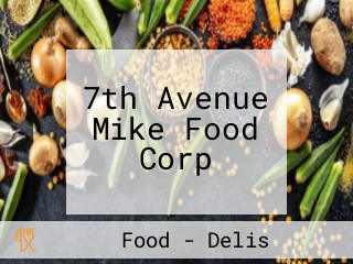 7th Avenue Mike Food Corp