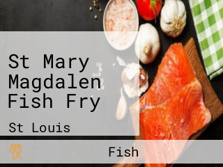 St Mary Magdalen Fish Fry