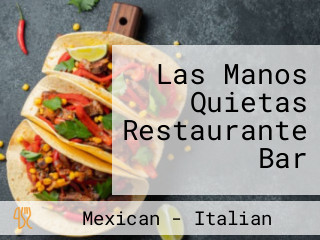 Las Manos Quietas Restaurante Bar