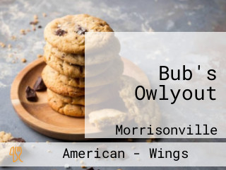 Bub's Owlyout