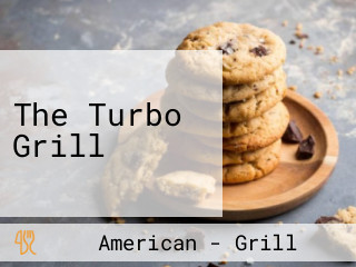 The Turbo Grill