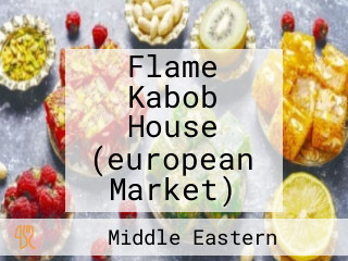 Flame Kabob House (european Market)