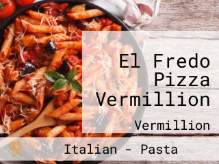 El Fredo Pizza Vermillion