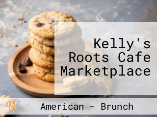 Kelly's Roots Cafe Marketplace