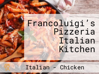 Francoluigi’s Pizzeria Italian Kitchen