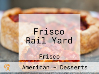 Frisco Rail Yard