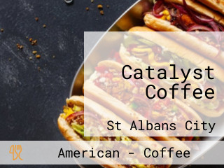 Catalyst Coffee