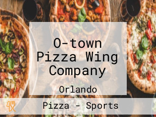 O-town Pizza Wing Company