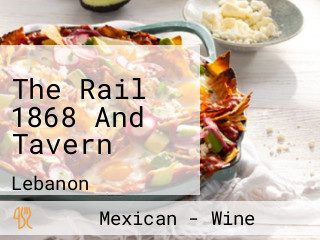 The Rail 1868 And Tavern