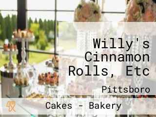 Willy's Cinnamon Rolls, Etc