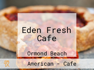 Eden Fresh Cafe