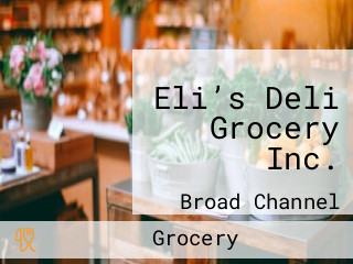 Eli’s Deli Grocery Inc.