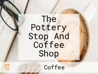 The Pottery Stop And Coffee Shop