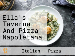 Ella's Taverna And Pizza Napoletana