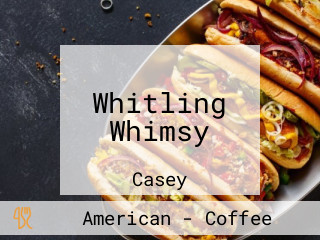Whitling Whimsy