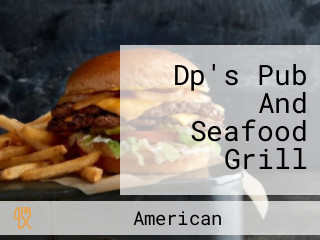 Dp's Pub And Seafood Grill