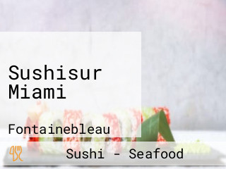 Sushisur Miami