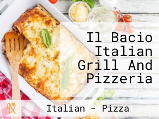 Il Bacio Italian Grill And Pizzeria