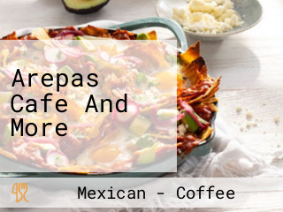 Arepas Cafe And More