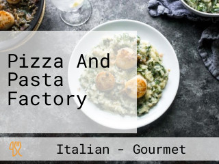 Pizza And Pasta Factory