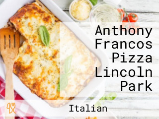 Anthony Francos Pizza Lincoln Park