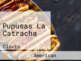 Pupusas La Catracha