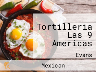 Tortilleria Las 9 Americas