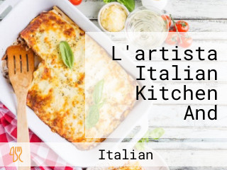 L'artista Italian Kitchen And
