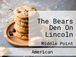 The Bears Den On Lincoln