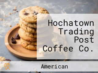 Hochatown Trading Post Coffee Co.
