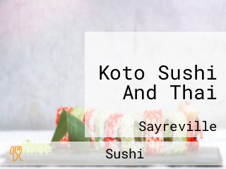 Koto Sushi And Thai